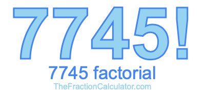 7745 Factorial