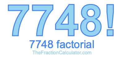 Factorial of 7748 7748 Factorial