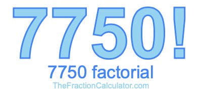 7750 Factorial