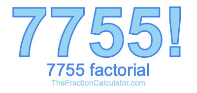 7755 Factorial
