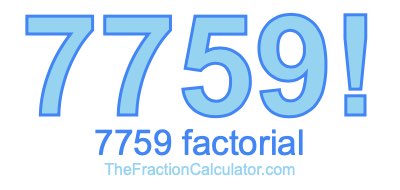 7759 Factorial