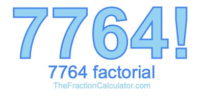 7764 Factorial