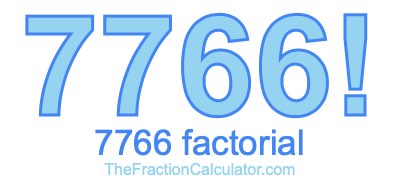 7766 Factorial