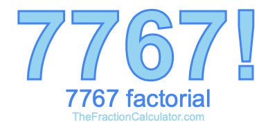 Factorial of 7767 7767 Factorial