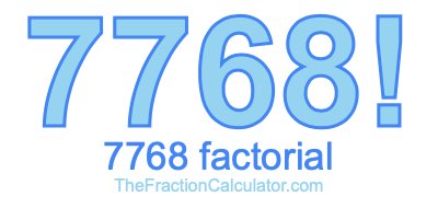 Factorial of 7768 7768 Factorial