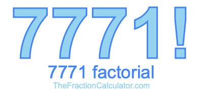 7771 Factorial
