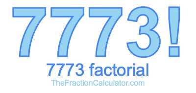 Factorial of 7773 7773 Factorial