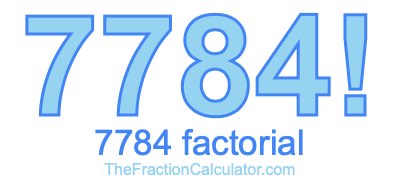 Factorial of 7784 7784 Factorial