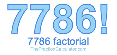 Factorial of 7786 7786 Factorial