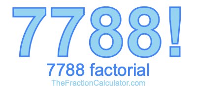 Factorial of 7788 7788 Factorial