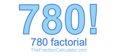 Factorial of 780 780 Factorial