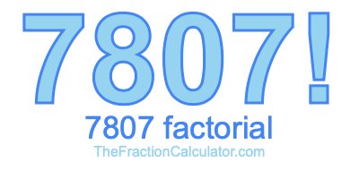 7807 Factorial