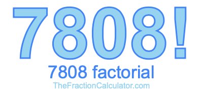 7808 Factorial
