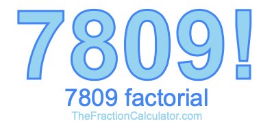 7809 Factorial