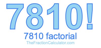 7810 Factorial