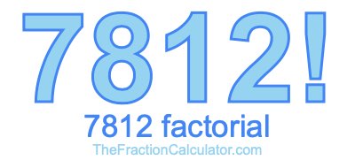 7812 Factorial