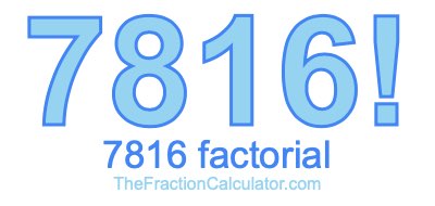Factorial of 7816 7816 Factorial