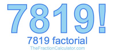 7819 Factorial