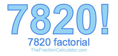 7820 Factorial