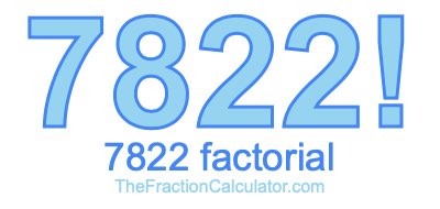 7822 Factorial