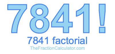 7841 Factorial