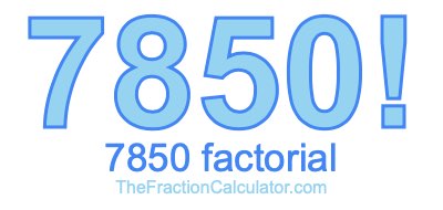 Factorial of 7850 7850 Factorial