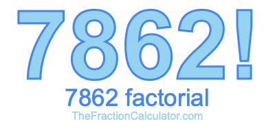Factorial of 7862 7862 Factorial