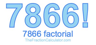 Factorial of 7866 7866 Factorial