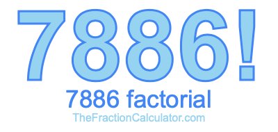Factorial of 7886 7886 Factorial