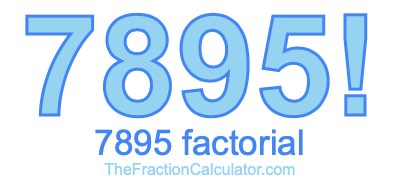7895 Factorial