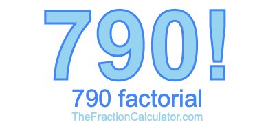 Factorial of 790 790 Factorial