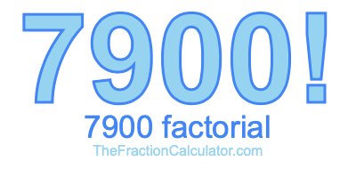 7900 Factorial