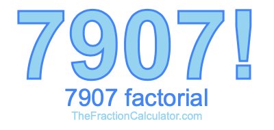 7907 Factorial