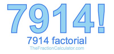 Factorial of 7914 7914 Factorial