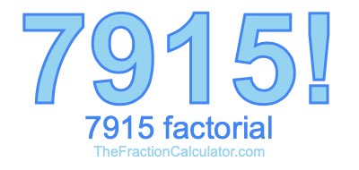 Factorial of 7915 7915 Factorial