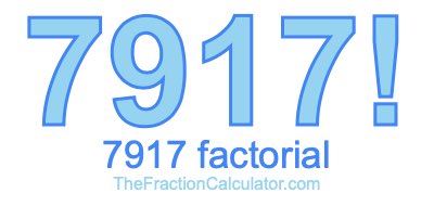 7917 Factorial