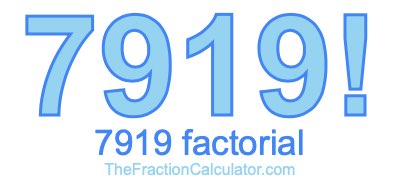 Factorial of 7919 7919 Factorial