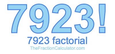 7923 Factorial