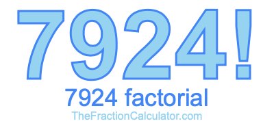 7924 Factorial