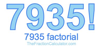 Factorial of 7935 7935 Factorial