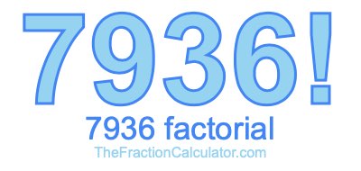 Factorial of 7936 7936 Factorial