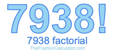 Factorial of 7938 7938 Factorial