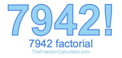Factorial of 7942 7942 Factorial