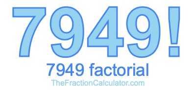 7949 Factorial
