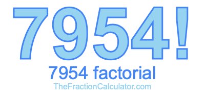 7954 Factorial