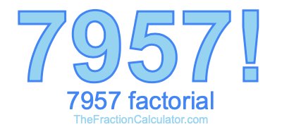 7957 Factorial