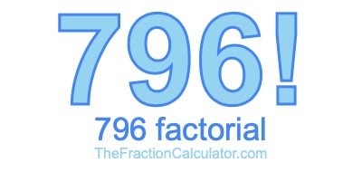 Factorial of 796 796 Factorial