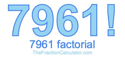 7961 Factorial
