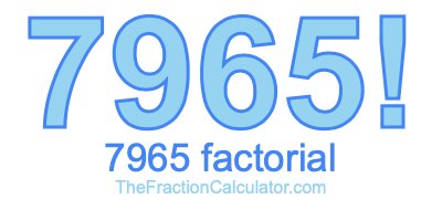 7965 Factorial