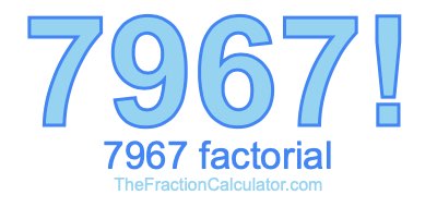 7967 Factorial